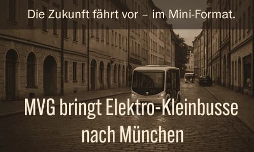Elektro-Kleinbus der MVG auf Münchens Straßen